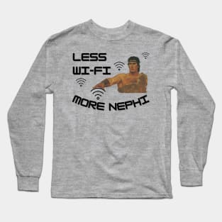 Funny LDS Shirt Less Wi-Fi More Nephi Long Sleeve T-Shirt